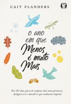 Livro - O ano em que menos é muito mais Livro - O ano em que menos é muito mais