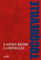 Livro - O antigo regime e a Revolução Livro - O antigo regime e a Revolução