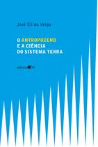 Livro - O ANTROPOCENO E A CIÊNCIA DO SISTEMA TERRA Livro - O ANTROPOCENO E A CIÊNCIA DO SISTEMA TERRA