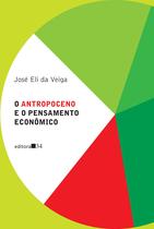 Livro - O Antropoceno e o pensamento econômico Livro - O Antropoceno e o pensamento econômico