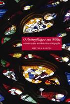 Livro - O antropólogo e sua bíblia