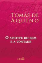 Livro - O Apetite do Bem e a Vontade