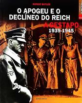 Livro o apogeu e o declineo do reich - a gestapo 1939-1945 - ESCALA