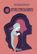 Livro - O apoio psicológico nas especialidades médicas