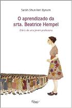 Livro - O aprendizado da srta. Beatrice Hempel - Diário de uma jovem professora