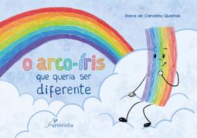Livro - O Arco-Íris que Queria Ser Diferente Livro - O Arco-Íris que Queria Ser Diferente
