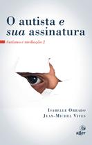 Livro - O autista e sua assinatura Livro - O autista e sua assinatura