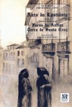 Livro - O auto da Lusitânia e a farsa da antiga terra de Santa Cruz