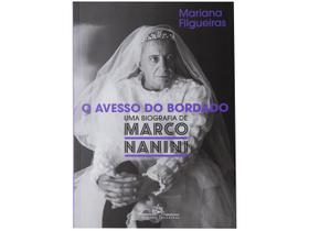 Livro O Avesso do Bordado - Uma Biografia de Marco Nanini Mariana Filgueiras