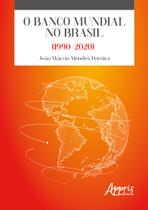 Livro - O Banco Mundial no Brasil (1990-2020)