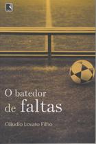 Livro - O batedor de faltas Livro - O batedor de faltas