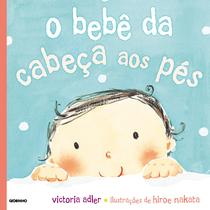 Livro - O bebê da cabeça aos pés