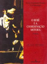 Livro - O bebê e a coordenação motora