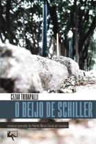 Livro - O beijo de Schiller Livro - O beijo de Schiller