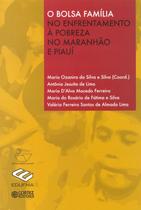 Livro - O bolsa família no enfrentamento à pobreza no Maranhão e Piauí