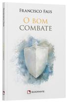 Livro - O bom combate Livro - O bom combate