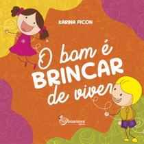 Livro - O bom é brincar de viver Livro - O bom é brincar de viver