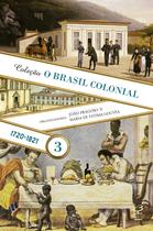 Livro - O Brasil Colonial: Volume 3 (1720-1821)