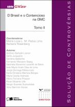 Livro - O Brasil e o contecioso na OMC Tomo II - 1ª edição de 2009 Livro - O Brasil e o contecioso na OMC Tomo II - 1ª edição de 2009