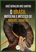 Livro - O brasil indígena e mestiço de manoel bomfim