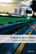 Livro - O Brasil no Sul da Flórida Livro - O Brasil no Sul da Flórida