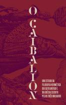 Livro - O Caibalion Livro - O Caibalion