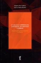 Livro - O Cálculo diferencial e integral de Newton e Leibniz: Aproximações e Distanciamentos no Método