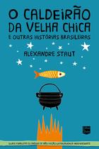Livro - O caldeirão da Velha Chica e outras histórias brasileiras Livro - O caldeirão da Velha Chica e outras histórias brasileiras
