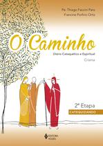 Livro - O Caminho - Crisma 2a. etapa catequizando