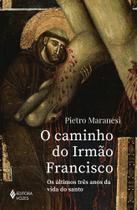 Livro - O caminho do Irmão Francisco Livro - O caminho do Irmão Francisco
