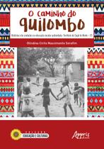 Livro - O caminho do quilombo: histórias não contadas na educação escolar quilombola: território do sapê do norte – es