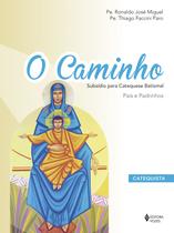 Livro - O Caminho - Subsídio para Catequese Batismal Catequista