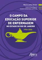 Livro - O campo da educação superior de enfermagem no estado do Rio de Janeiro: 1996-2006