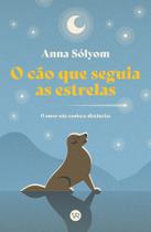 Livro - O cão que seguia as estrelas Livro - O cão que seguia as estrelas