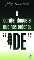 Livro - O Caráter Daquele que nos Ordena IDE (LIVRETE) Livro - O Caráter Daquele que nos Ordena IDE (LIVRETE)