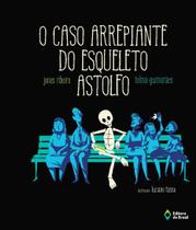Livro - O caso arrepiante do esqueleto Astolfo