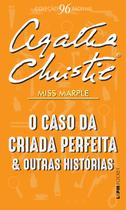 Livro - O caso da criada perfeita e outras histórias Livro - O caso da criada perfeita e outras histórias