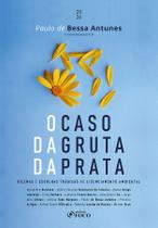 Livro - O Caso da Gruta de Prata - Dilemas e Escolhas Trágicas no Licenciamento Ambiental - 1ª Ed - 2026