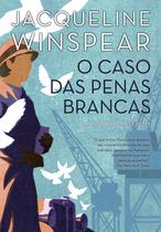 Livro - O caso das penas brancas (Maisie Dobbs – Livro 2)