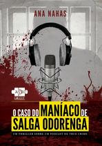 Livro - O Caso do Maníaco de Salga Odorenga