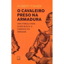 Livro - O cavaleiro preso na armadura Livro - O cavaleiro preso na armadura