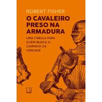 Livro - O cavaleiro preso na armadura