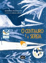 Livro - O centauro e a sereia