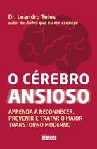 Livro - O cérebro ansioso Livro - O cérebro ansioso
