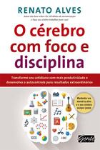 Livro - O cérebro com foco e disciplina Livro - O cérebro com foco e disciplina