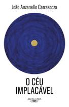 Livro O Céu Implacável João Anzanello Carrascoza