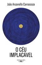 Livro O Céu Implacável João Anzanello Carrascoza