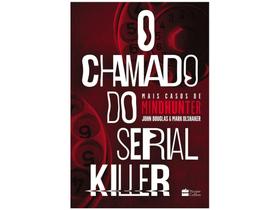Livro - O chamado do serial killer | Mais casos de Mindhunter Livro - O chamado do serial killer | Mais casos de Mindhunter