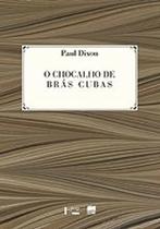 Livro O Chocalho de Brás Cubas. uma Leitura das Memórias Póstumas (Paul Dixon)