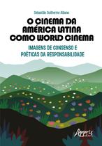 Livro - O Cinema da América Latina como World Cinema Livro - O Cinema da América Latina como World Cinema